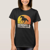Horses And Rollerblading T-Shirt (Vorderseite)