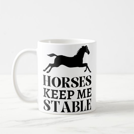 Horses Keep Me Stable Run Horseback Riding Funny H Kaffeetasse (Links)