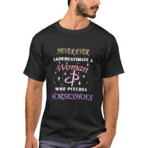 Horseshoe Pitching Nerver Underestimate A Woman