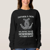 Horseshoe Pitching Quote for a Horseshoe Dad & Son Sweatshirt (Vorderseite)
