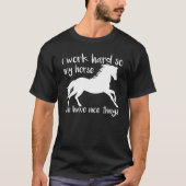 Horsework Inspiration I work Hard Horover T-Shirt (Vorderseite)