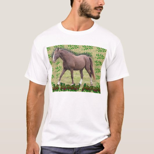 Horsin herum! T-Shirt (Vorderseite)