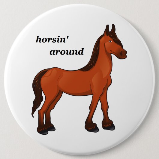 HORSIN' RUND BUTTON (Vorderseite)