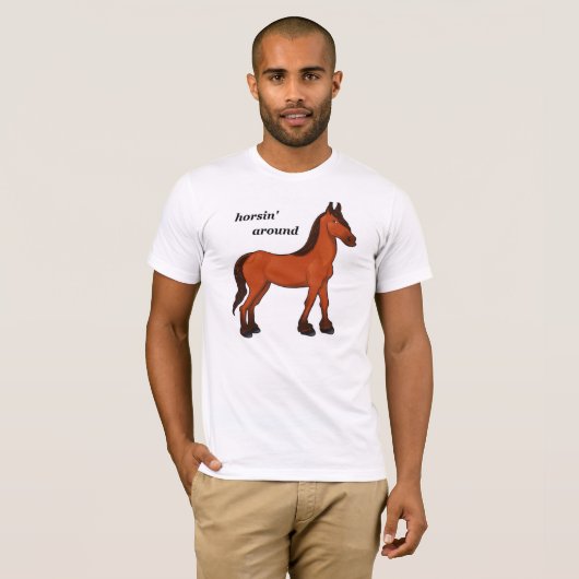 HORSIN' RUND T-Shirt (Vorne ganz)