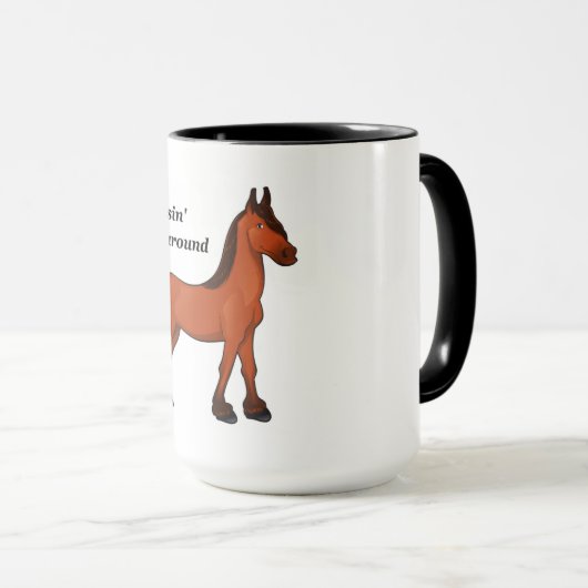 HORSIN' RUND TASSE (VorderseiteRechts)