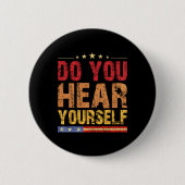 Hörst du dich selbst? Funny Button (Vorderseite)