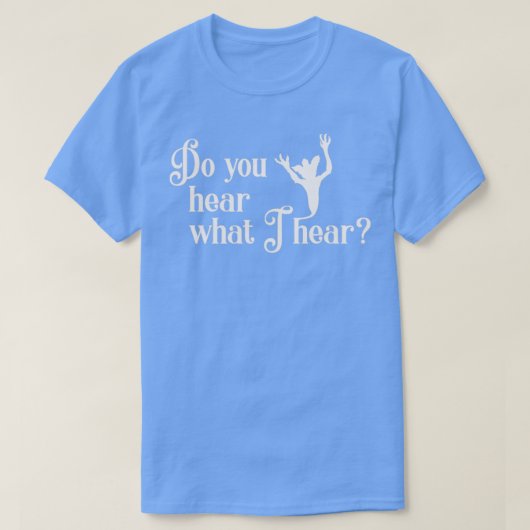 Hörst du, was ich höre? T-Shirt (Design vorne)