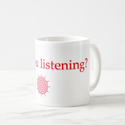 Hörst du zu? Tasse? Kaffeetasse (VorderseiteRechts)