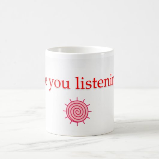 Hörst du zu? Tasse? Kaffeetasse (Mittel)