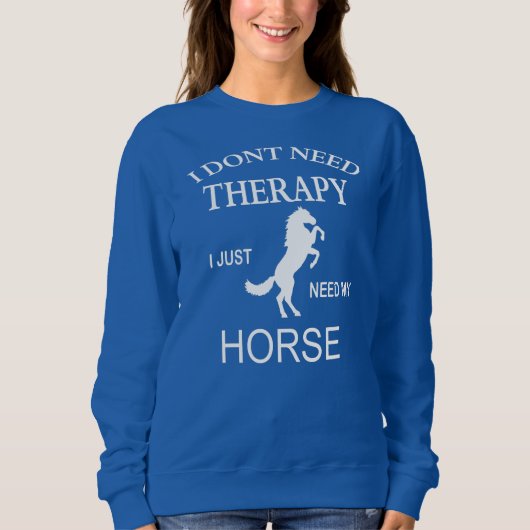 HORSTHERAPIE Funny Horse Liebhaber Pferdetherapeut Sweatshirt (Vorderseite)