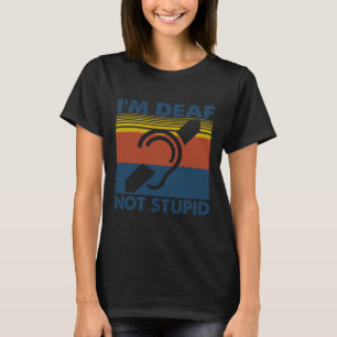 Hörstörungen Asl Gebärdensprache Ich bin tot nicht T-Shirt