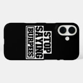 Hört auf Burpees zu sagen Workout-Ausrüstung Stop Case-Mate iPhone Hülle (Rückseite (Horizontal))