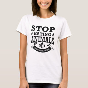 Hört auf, Tiere zu essen T-Shirt