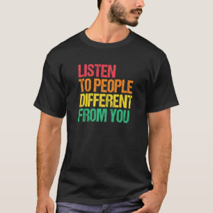 Hört Menschen zu Menschlichkeit Menschenrechte Fre T-Shirt