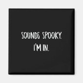 Hört sich unangenehm an, ich bin in Halloween Love Magnet (Vorne)