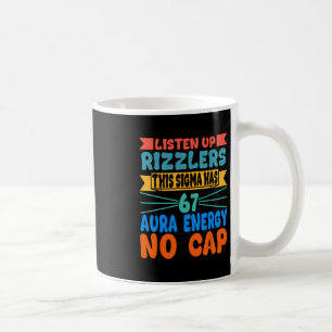 Hört zu, Rizzlers, dieses Sigma hat 67 Aura-Energi Kaffeetasse