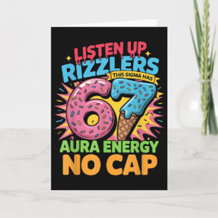 Hört zu, Rizzlers, dieses Sigma hat 67 Aura-Energi Karte