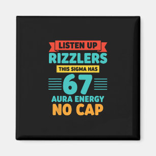 Hört zu, Rizzlers, dieses Sigma hat 67 Aura-Energi Magnet