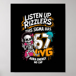 Hört zu, Rizzlers, dieses Sigma hat 67 Aura-Energi Poster
