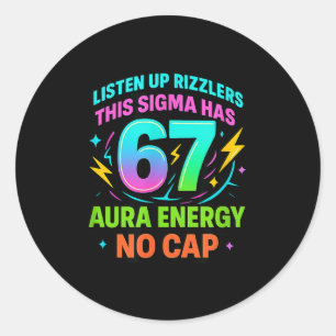 Hört zu, Rizzlers, dieses Sigma hat 67 Aura-Energi Runder Aufkleber
