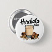 Hortacha Vibes Spanish Mexican Drink Lovers Button (Vorne & Hinten)