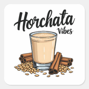 Hortacha Vibes Spanish Mexican Drink Lovers Quadratischer Aufkleber