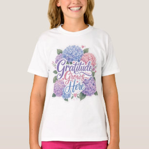 Hortensie: Dankbarkeit wächst hier T-Shirt