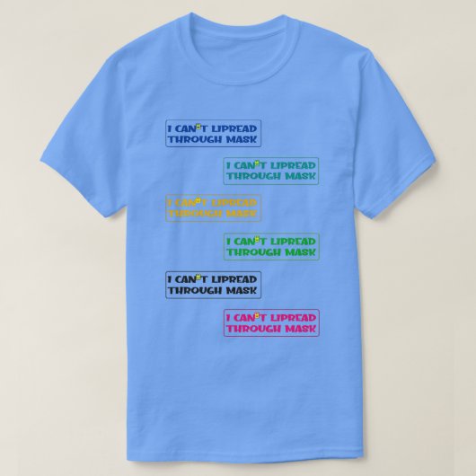 HÖRVERLUST QUOTE I CANx27T-LIPREAD DURCH MASK T-Shirt (Design vorne)