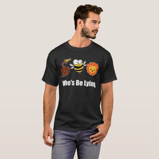 Hose Bee Lion Funny, der lügt T-Shirt (Vorne ganz)