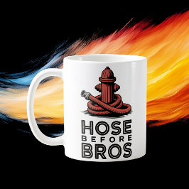 Hose Before Bros | Firehouse Humor Design Kaffeetasse