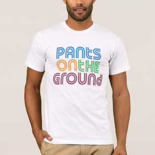 Hosen aus den Grund T-Shirt