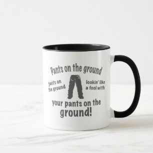 Hosen aus den Grund! Tasse