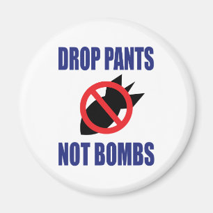Hosen fallen lassen, keine Bomben - Lustiger Anti- Magnet