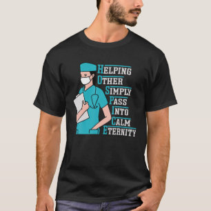 Hospice Helping Other Simply Pass Into Calm Eterni T-Shirt