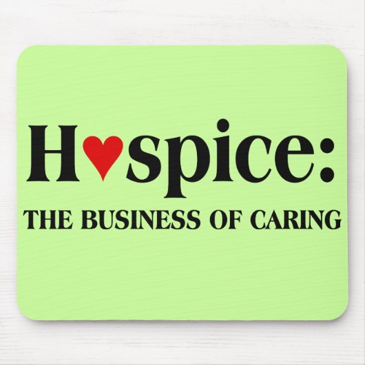 Hospice ist im Geschäft, für andere kümmern Mousepad (Vorne)