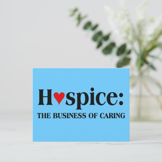Hospice ist im Geschäft, für andere kümmern Postkarte (Stehend Vorderseite)