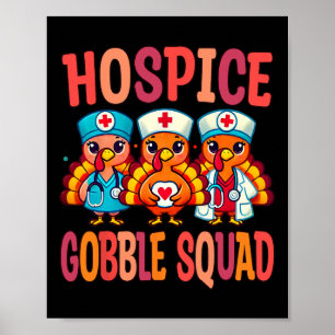 Hospice-Krankenschwester Thanksgiving Gobble Squad Poster