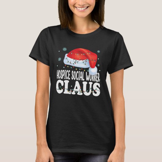 Hospice Social Worker Claus Christmas Matching Co T-Shirt (Vorderseite)