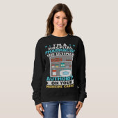 Hospital Pharmacist Authority On Your Medicine Cab Sweatshirt (Vorne ganz)