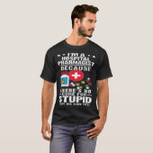 Hospital Pharmacist There s No Cure For Stupid T-Shirt (Vorne ganz)