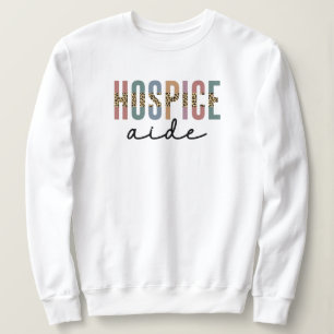 Hospitalhilfe   Pflege von Hospice   Krankenhausve Sweatshirt