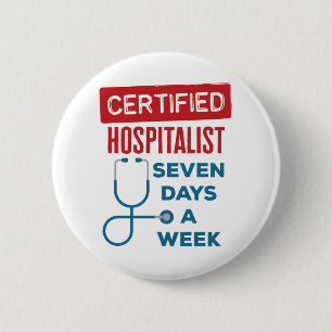 Hospitalist sieben Tage pro Woche Internist Doktor Button