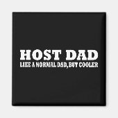 Host Vater wie ein normaler Vater, aber cooler Magnet (Vorne)