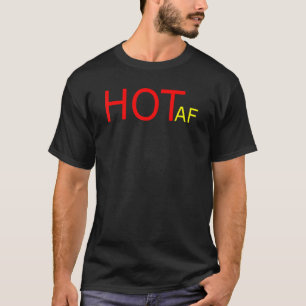 Hot Af Spaß Bodacious wünschenswerter Dishy Hunky T-Shirt