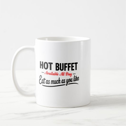 Hot Buffet Available All Day Eat As Much As You Li Kaffeetasse (Links)