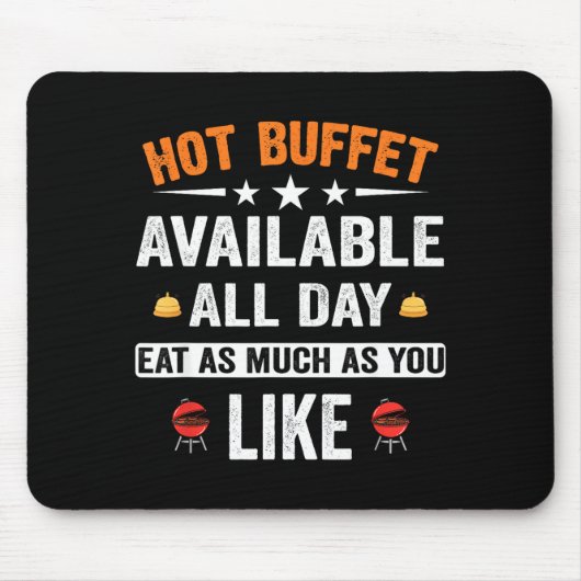 Hot Buffet Available All Day Eat As Much As You Li Mousepad (Vorne)