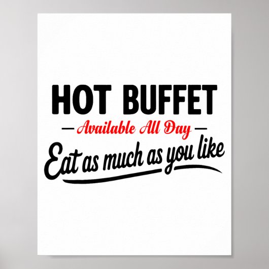 Hot Buffet Available All Day Eat As Much As You Li Poster (Vorne)