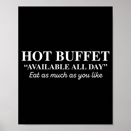 Hot Buffet Available All Day Eat As Much As You Li Poster (Vorne)