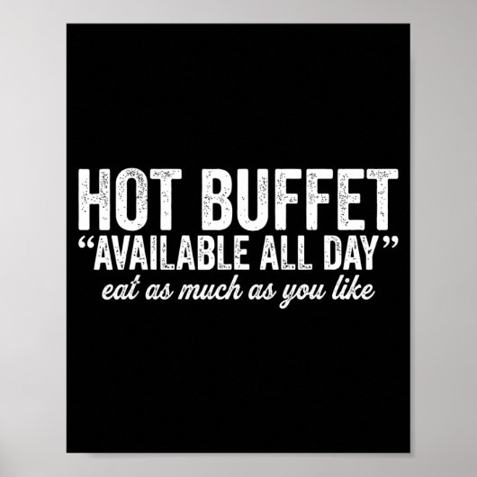 Hot Buffet Available All Day Eat As Much As You Li Poster (Vorne)
