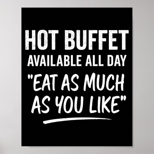 Hot Buffet Available All Day Eat As Much As You Li Poster (Vorne)